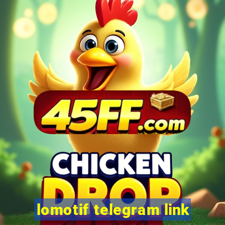 lomotif telegram link